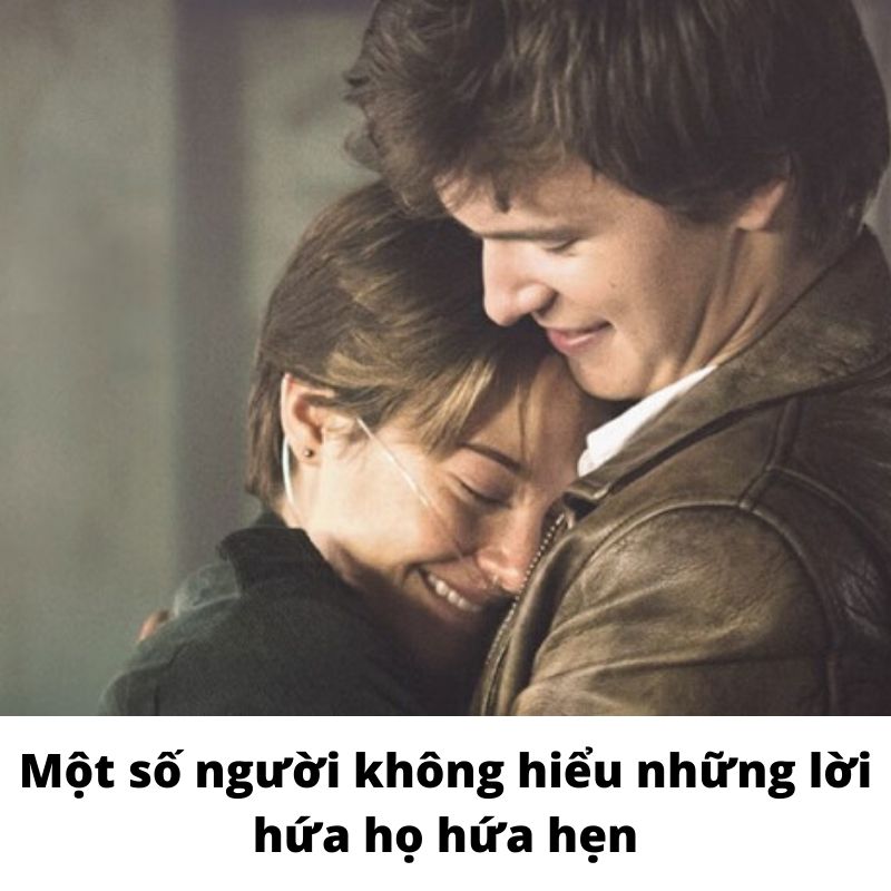 Một số người không hiểu những lời hứa họ hứa hẹn