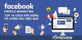 Top 10 cách xây dựng Profile Marketing hiệu quả nhất trên Facebook