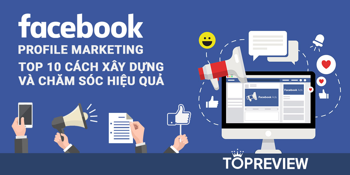 10 bước để xây dựng Profile Marketing trên Facebook