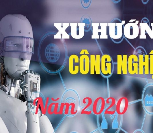 Xu hướng công nghệ thế giới năm 2020