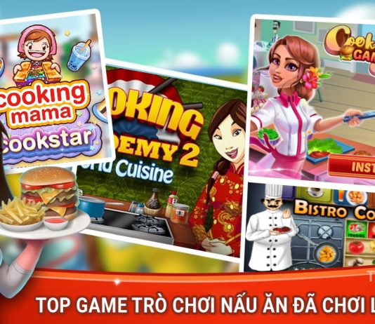 Top game trò chơi nấu ăn đã chơi là ghiền