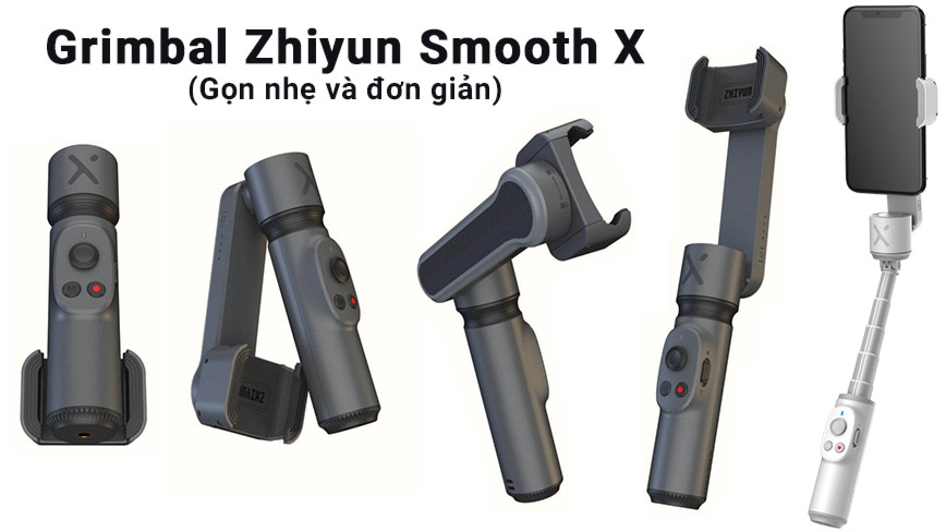 Grimbal Zhiyun Smooth X - Grimbal gọn nhẹ và đơn giá dưới 1tr tốt nhất