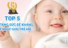 Top 5 sữa tăng sức đề kháng tốt nhất cho trẻ em