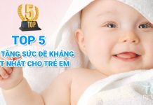 Top 5 sữa tăng sức đề kháng tốt nhất cho trẻ em