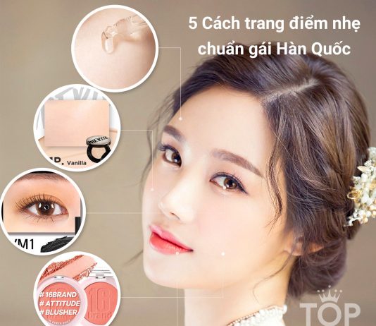 Cách trang điểm nhẹ nhàng chuẩn gái Hàn Quốc