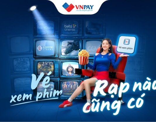 VNPAY hợp tác với các rạp chiếu lớn: Lotte, CGV, Galaxy… - Trải nghiệm điện ảnh tiện lợi